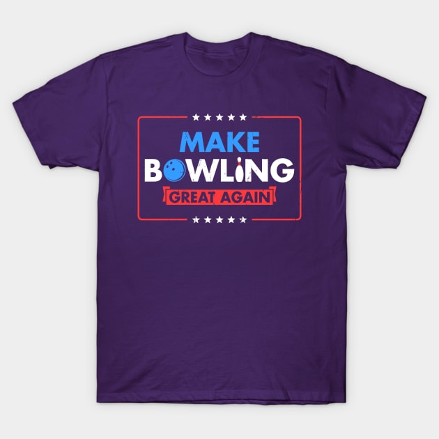 tanambos Make Bowling Great Again Witty Team Leader Bowler T Shirt